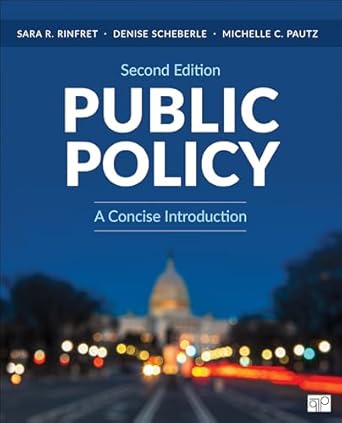 public policy a concise introduction 1st edition sara r rinfret ,denise l scheberle ,michelle c pautz