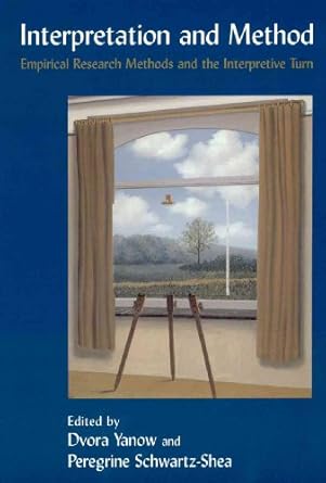 interpretation and method empirical research methods and the interpretive turn 1st edition dvora yanow