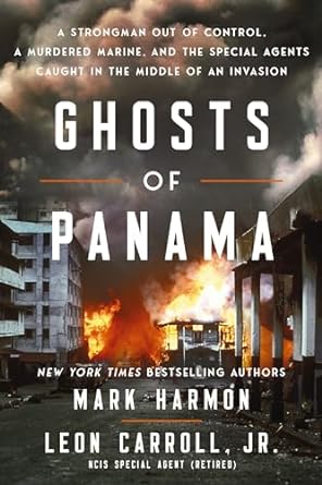 ghosts of panama a strongman out of control a murdered marine and the special agents caught in the middle of