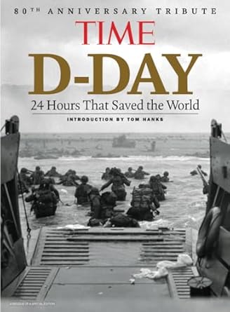time d day 80 years later 1st edition the editors of time 1547865733, 978-1547865734
