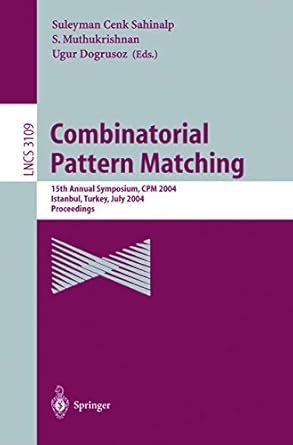 combinatorial pattern matching 15th annual symposium cpm 2004 istanbul turkey july 5 7 2004 proceedings 1st