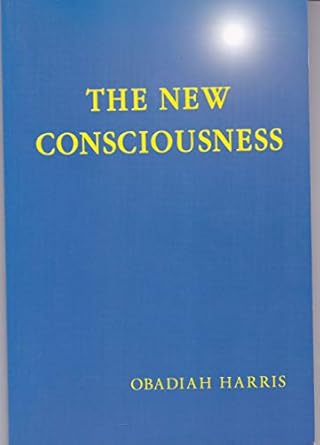 the new consciousness 1st edition obadiah silas harris 0893144347, 978-0893144340