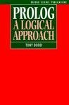 prolog a logical approach 1st edition tony dodd 0198538227, 978-0198538226