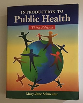 introduction to public health 1st edition ph d schneider, mary jane ,henry schneider 0763763810,