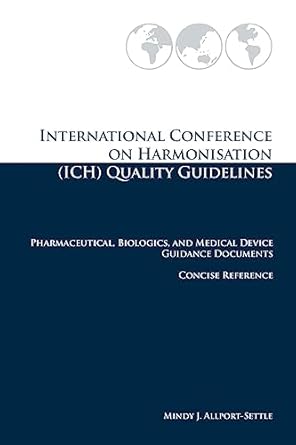 international conference on harmonisation quality guidelines pharmaceutical biologics and medical device