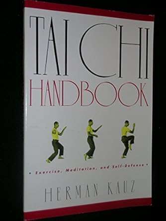 the tai chi handbook 1st edition herman kauz 0385093705, 978-0385093705