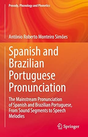 spanish and brazilian portuguese pronunciation the mainstream pronunciation of spanish and brazilian