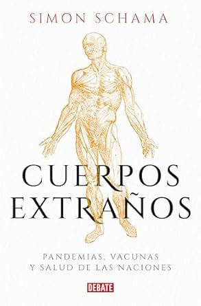 cuerpos extranos pandemias vacunas y salud de las naciones / foreign bodies pandemics vaccines and the health