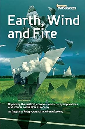 earth wind and fire unpacking the political economic and security implications of discourse on the green