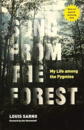 song from the forest my life among the pygmies 1st edition louis sarno ,michael obert ,david rothenberg ,alex