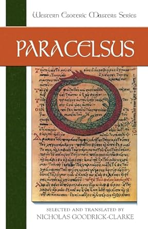 paracelsus essential readings 1st edition paracelsus ,nicholas goodrick clarke 1556433166, 978-1556433160