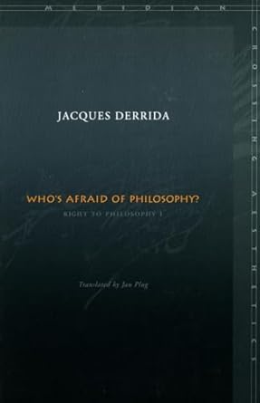 whos afraid of philosophy right to philosophy 1 1st edition jacques derrida 0804742952, 978-0804742955
