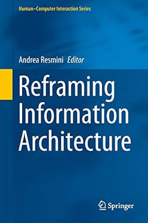 reframing information architecture 1st edition resmini 3319064916, 978-3319064918
