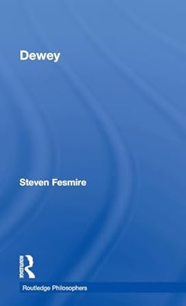 dewey 1st edition steven fesmire 0415782740, 978-0415782746