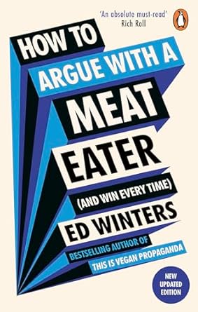 how to argue with a meat eater 1st edition ed winters 1785044494, 978-1785044496