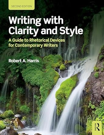 writing with clarity and style 1st edition robert a harris 113856009x, 978-1138560093