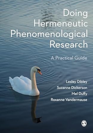 doing hermeneutic phenomenological research a practical guide 1st edition lesley dibley ,suzanne dickerson