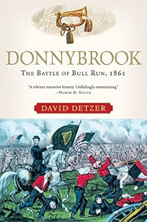 donnybrook the battle of bull run 1861 1st edition david detzer 0156031434, 978-0156031431