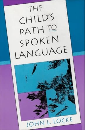the childs path to spoken language 1st edition john l locke 0674116402, 978-0674116405