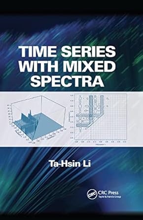 time series with mixed spectra 1st edition ta hsin li 1138374954, 978-1138374959