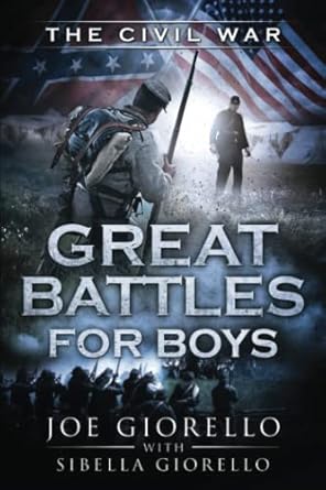 great battles for boys civil war 1st edition joe giorello 1947076043, 978-1947076044