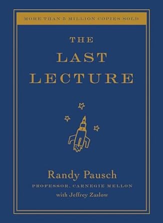 the last lecture 1st edition randy pausch ,jeffrey zaslow 1401323251, 978-1401323257