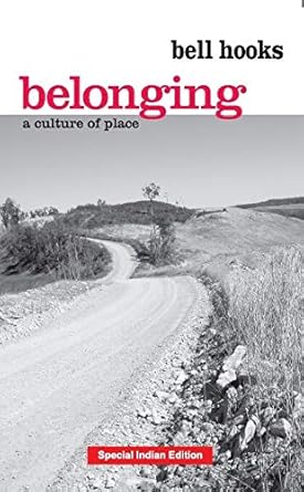 belonging a culture of place 1st edition bell hooks 1138328979, 978-1138328976