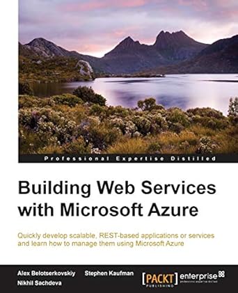 building web services with microsoft azure 1st edition alex belotserkovskiy ,stephen kaufman ,nikhil sachdeva
