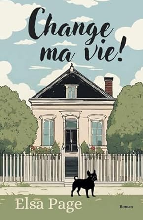 change ma vie 1st edition elsa page 2958247465, 978-2958247461