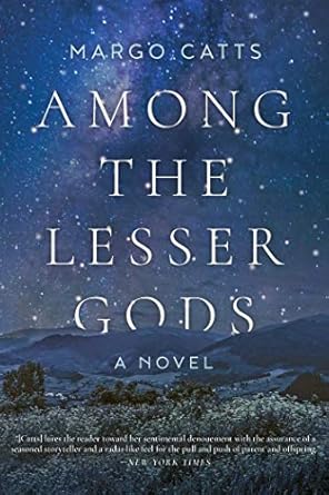 among the lesser gods a novel 1st edition margo catts 1948924188, 978-1948924184