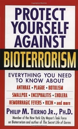 protect yourself against bioterrorism 1st edition ph d tierno jr , philip m 0743453506, 978-0743453509