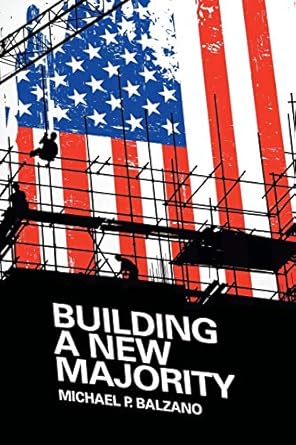 building a new majority 1st edition michael p balzano 149178590x, 978-1491785904