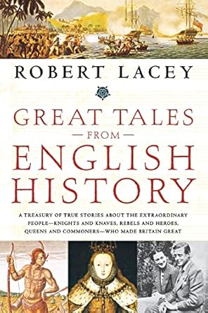 great tales from english history 1st edition robert lacey 0316067571, 978-0316067577
