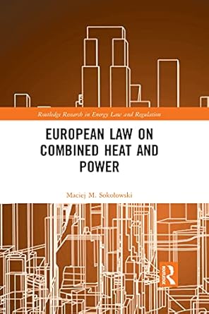 european law on combined heat and power 1st edition maciej m sokolowski 1032172738, 978-1032172736