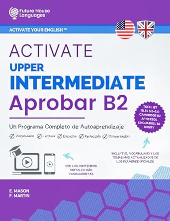 activate upper intermediate b2 un programa completo de autoaprendizaje 1st edition e mason ,f martin