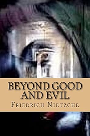 beyond good and evil 1st edition mr friedrich nietzche ,mrs helen zimmern 1500800392, 978-1500800390