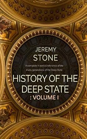 history of the deep state volume 1 1st edition jeremy stone 1983287334, 978-1983287336