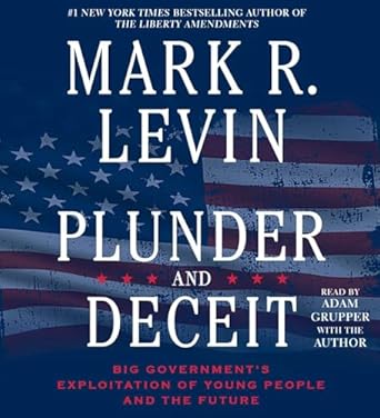 plunder and deceit 1st edition mark r levin ,adam grupper 1442390840, 978-1442390843