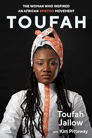 toufah the woman who inspired an african #metoo movement 1st edition toufah jallow ,kim pittaway 1586423002,