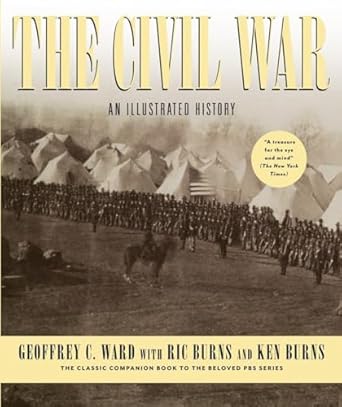 the civil war an illustrated history 1st edition geoffrey c ward ,ric burns ,ken burns 0394562852,