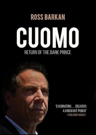 cuomo the dark prince returns 1st edition ross barkan 1682194426, 978-1682194423