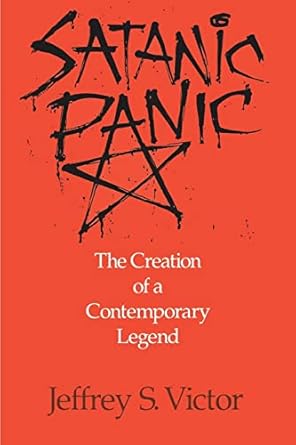 satanic panic the creation of a contemporary legend 1st edition jeffrey s victor 081269192x, 978-0812691924