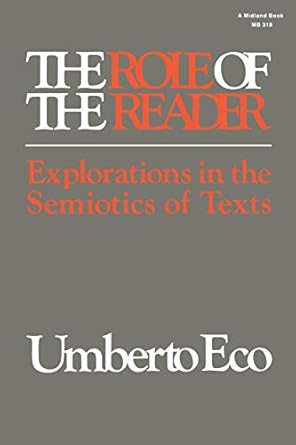 the role of the reader explorations in the semiotics of texts 1st edition umberto eco 025320318x,