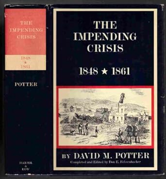 the impending crisis 1848 1861 1st edition david m potter 0060134038, 978-0060134037