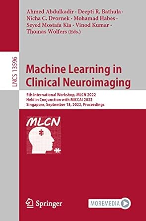 machine learning in clinical neuroimaging 5th international workshop mlcn 2022 held in conjunction with