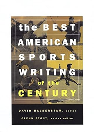 the best american sports writing of the century 1st edition david halberstam ,glenn stout 0395945143,
