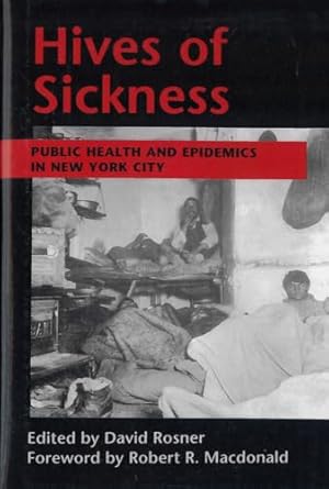 hives of sickness public health and epidemics in new york city 1st edition professor david rosner 0813521580,
