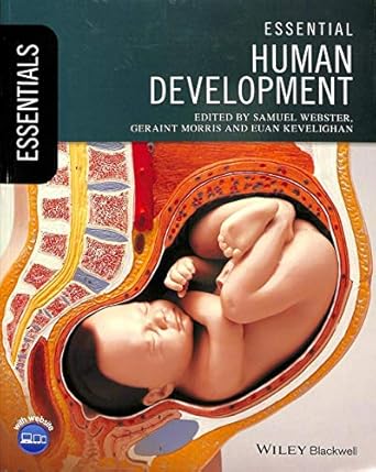 essential human development 1st edition samuel webster ,geraint morris ,euan kevelighan 111852862x,