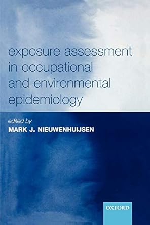 exposure assessment in occupational and environmental epidemiology 1st edition mark j nieuwenhuijsen