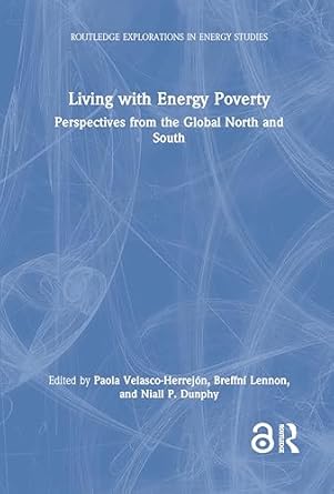 living with energy poverty perspectives from the global north and south 1st edition paola velasco herrejon